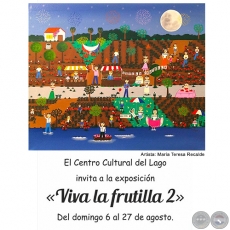 Viva la Frutilla 2 - Exposición Colectiva - Domingo, 6 de Agosto de 2017
